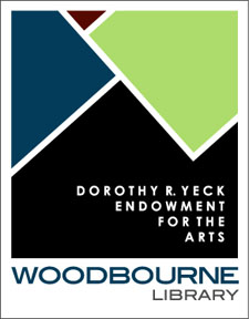 Dorothy R. Yeck Endowment for the Arts at Woodbourne Library