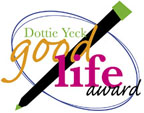 Dottie Yeck Good Life Award Dottie Yeck Good Life Award