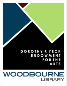 Dorothy R. Yeck Endowment for the Arts at Woodbourne Library Dorothy R. Yeck Endowment for the Arts at Woodbourne Library