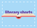Literary Shorts