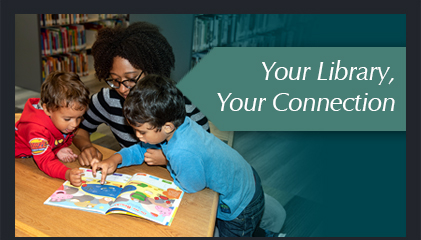 Featured: Your Library, Your Connection
